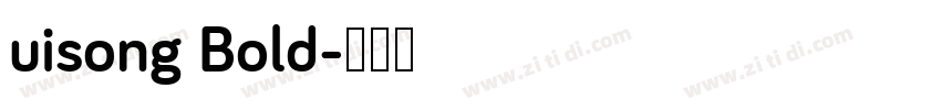 uisong Bold字体转换